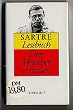 Sartre Lesebuch: Den Menschen erfinden - Herausgeber: Traugott König Jean-Paul Sartre Übersetzer: Uli Aumüller, Ursula Dörrenbächer, Hanns Grössel, Monika Kind, Traugott König, Dietrich Leube, Hans Mayer, Eva Moldenhauer 