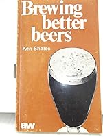 Brewing Better Beers 0900841648 Book Cover