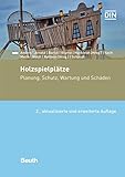 Holzspielplätze: Planung, Schutz, Wartung und Schäden