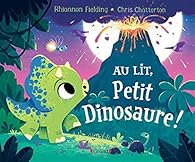 couverture de : Au lit, Petit Dinosaure !