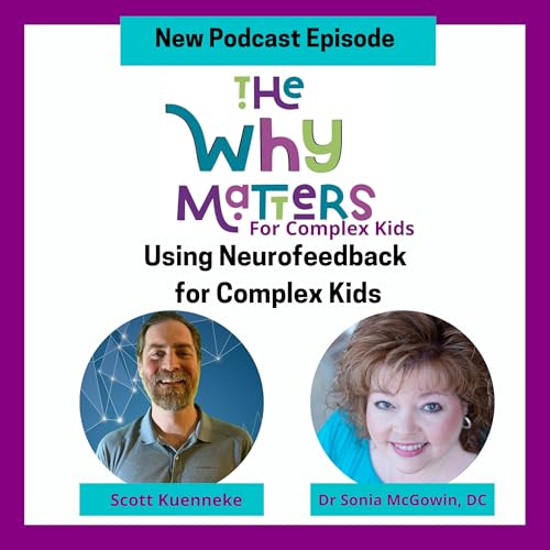 Using Neurofeedback for Complex Kids