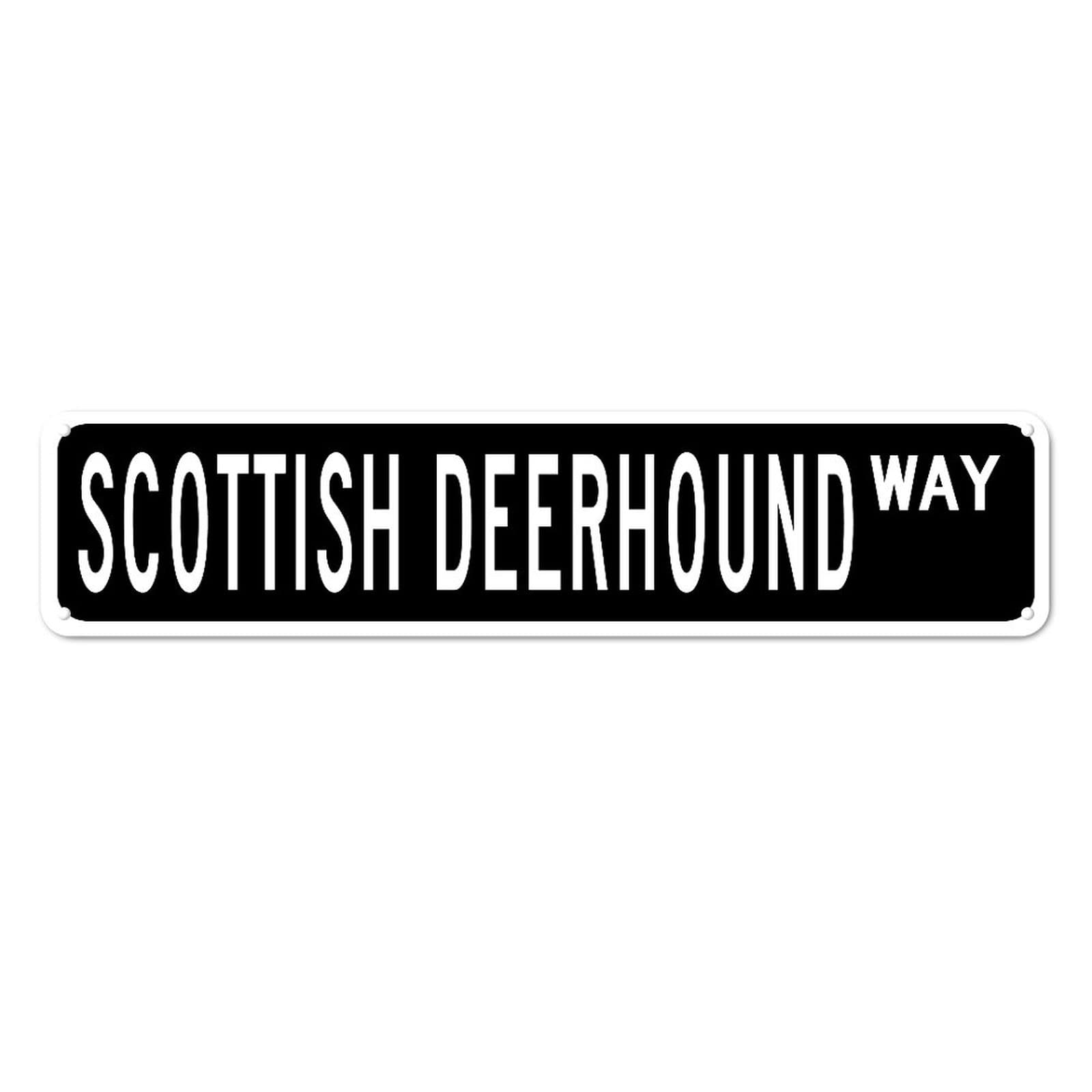 Scottish Deerhound WAY Vintage Tin Signs Art Plaque Aluminum for Bedroom Kitchen Garden Wall Pub Club Coffee Funny Decor 4x16 Inch