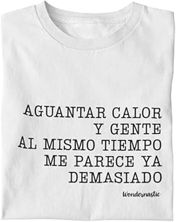 Wondernastic Camiseta Aguantar el Calor y a la Gente – Frase Divertida y Sarcástica para Mujer u Hombre | Ropa con Humor R...