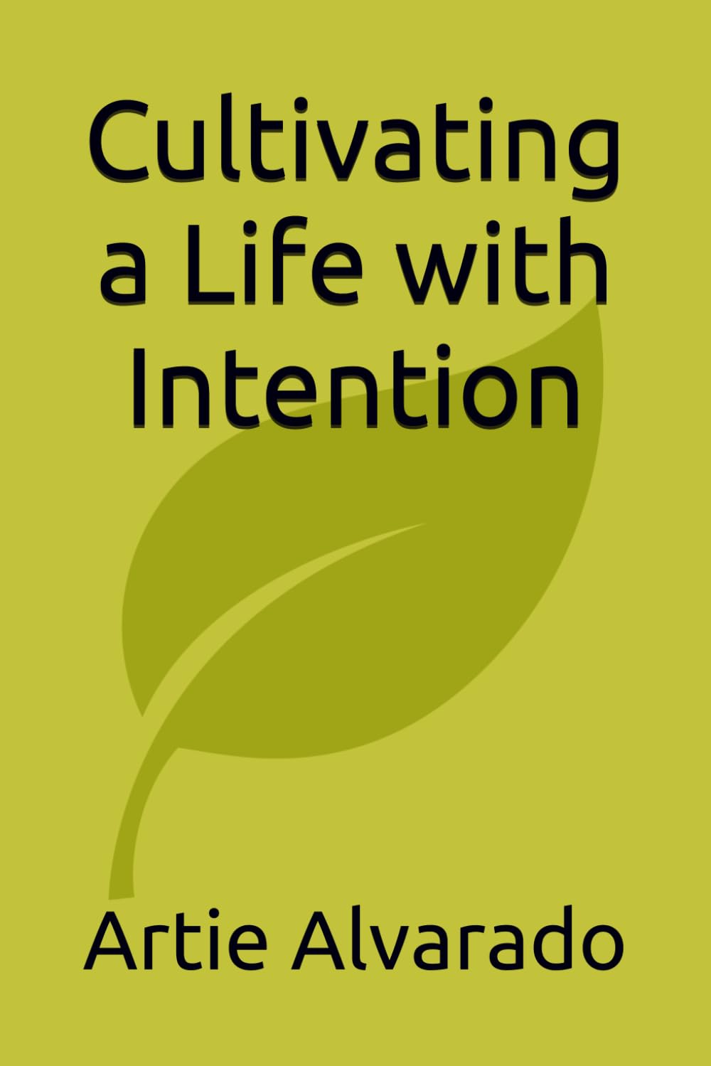 Cultivating a Life with Intention
