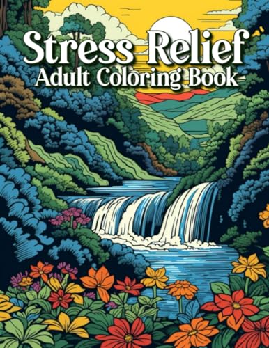 Stress Relief Adult Coloring Book: Coloring Book To Help Calm Anxiety And Stress