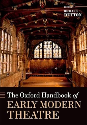 The Oxford Handbook of Early Modern Theatre