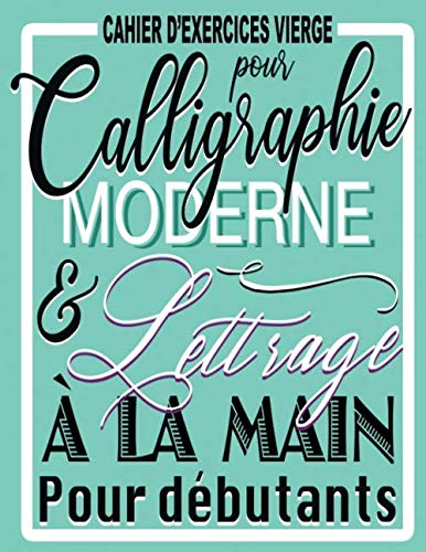 Télécharger Cahier d'exercices vierge pour Calligraphie Moderne & lettrage à la main pour débutants: Carnet d' Livre eBook France