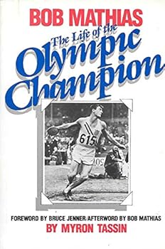 Bob Mathias: The life of the Olympic champion