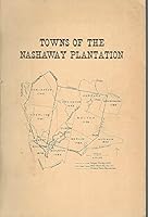 Towns of the Nashaway Plantation B000K5SDZ4 Book Cover