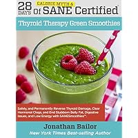 28 Days of Calorie Myth & SANE Certified Thyroid Therapy Green Smoothies