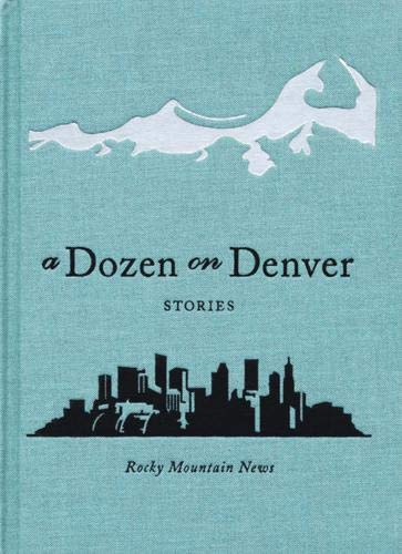 Buy A Dozen on Denver: Stories — BookShops.in