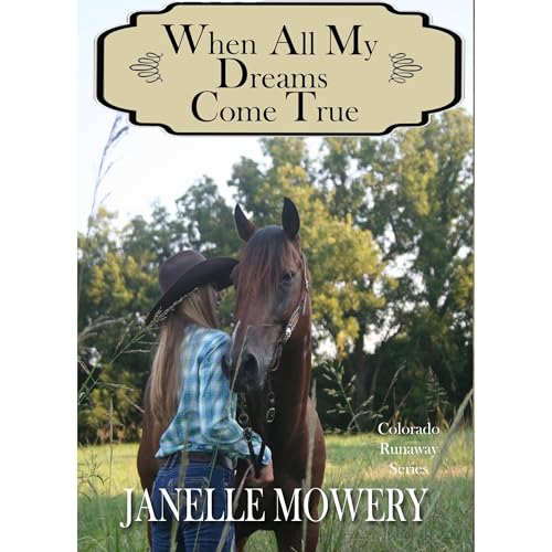 When All My Dreams Come True Audiobook By Janelle Mowery cover art