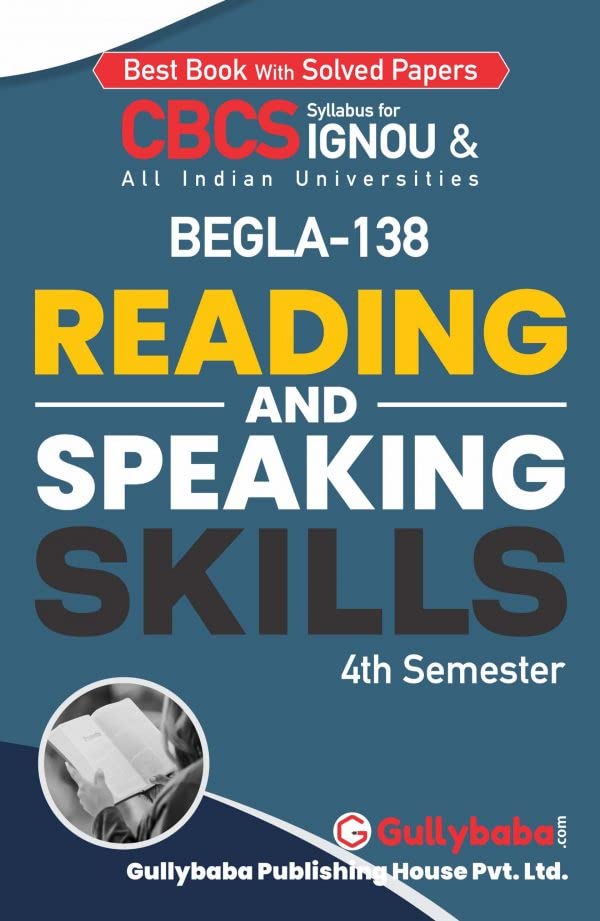 Gullybaba IGNOU 4th Semester CBCS BAG (Latest Edition) BEGLA-138 Reading & Speaking Skills in English IGNOU Help Book with Solved Sample Papers and Important Exam Notes Plus Guess Paper