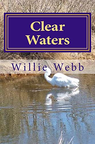 Clear Waters: A High Mountain Adventure 1505662664 Book Cover