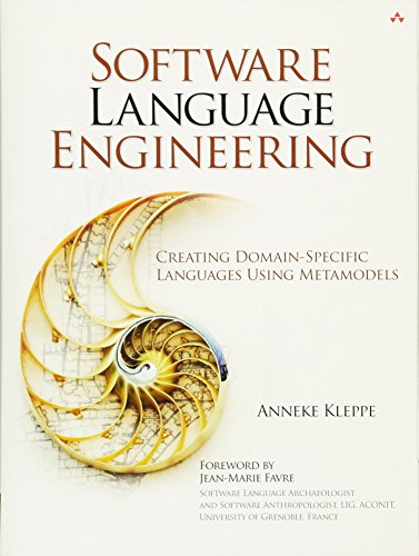 Software Language Engineering: Creating Domain-Specific Languages Using Metamodels view 2