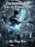 Cultivating the Dao of Formations: Xianxia Cultivation Fantasy Litrpg Book 1