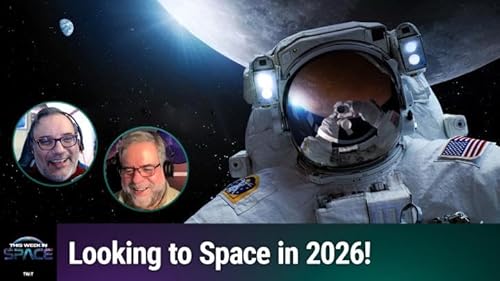 TWiS 192: Space, 2026! - What's Coming in Spaceflight This Year