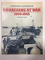 Canadians at War, 1939-1945 (Canadiana scrapbook series) 0131135147 Book Cover