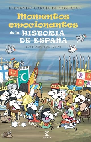 Momentos emocionantes de la historia de España (Pequeñas historias)