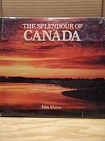 The Splendour Of Canada 0862834406 Book Cover