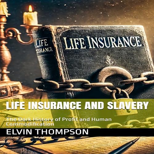 Life Insurance and Slavery by Elvin Thompson episode artwork