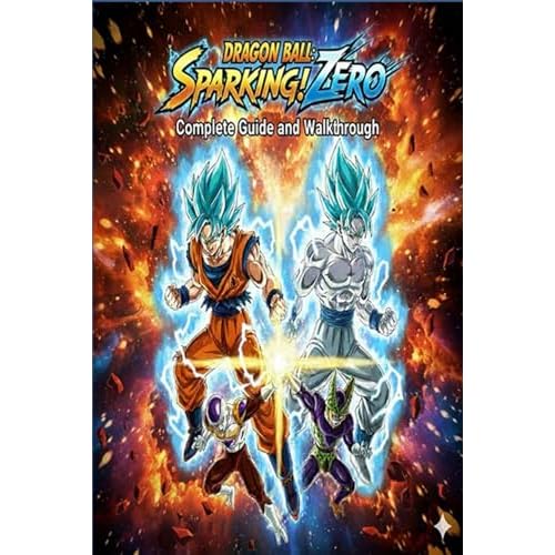 DRAGON BALL: Sparking! ZERO Unofficial Complete Game Guide and Walkthrough (Latest Update)