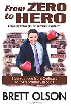 Paperback From Zero to Hero Breaking through the barriers to success: How to move from Ordinary to Extraordinary in Sales Book