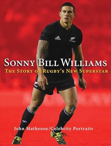 Sonny Bill Williams: The Story of Rugby's New Superstar