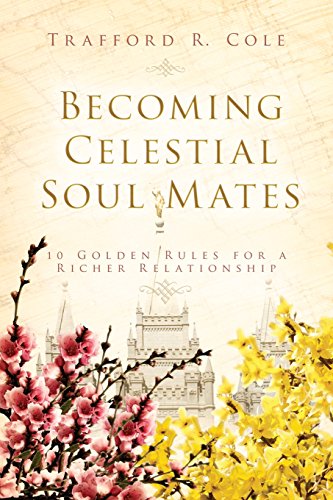 BECOMING CELESTIAL SOUL MATES By Trafford R Cole *Excellent Condition*