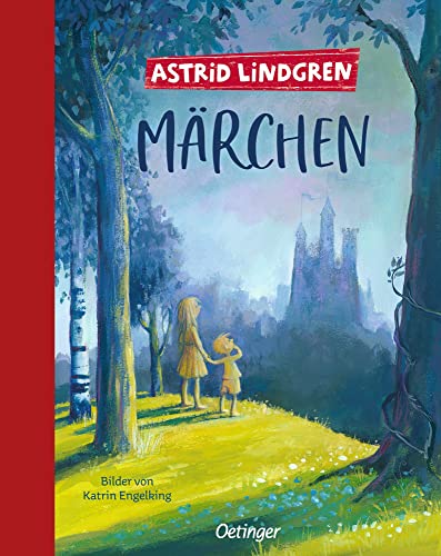 Astrid Lindgrens Märchen: Illustrierte Ausgabe