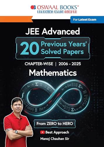 Image of Oswaal JEE Advanced Mathematics | Chapter-wise 20 Previous Years' Solved Papers (2006-2025) | First Time in History - Zero to Hero | First Edition | Manoj Chauhan | For 2026, 2027 & 2028 Exams