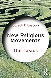 New Religious Movements: The Basics (English Edition)