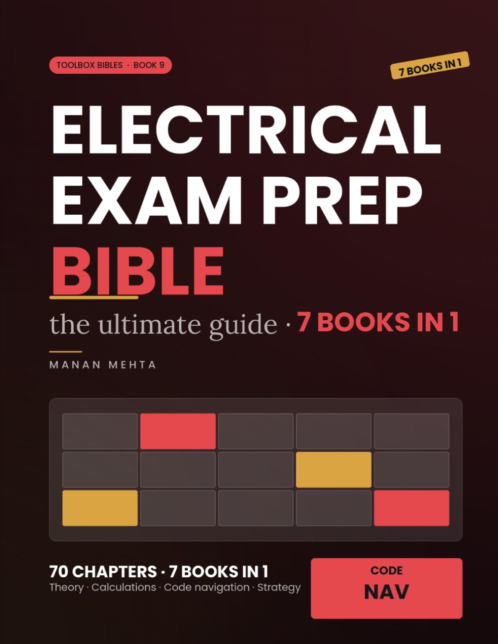 The Complete Electrical Exam Prep Bible: [7 in 1] The Ultimate Study Guide for Electrical Licensing Exams - Theory, Calculations, Code Navigation ... Problems With Full Solutions (Toolbox Bibles)