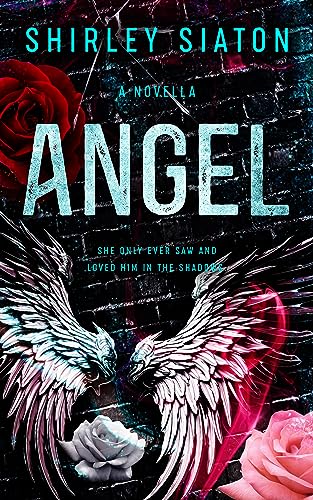 Angel: A Star-Crossed Lovers Mafia Romance Novella (Contemporary Romance Novellas)