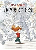 Pico Bogue, Tome 1 : La vie et moi 2205060740 Book Cover