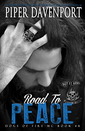 Road to Peace (Dogs of Fire Book 6) by [Piper Davenport]