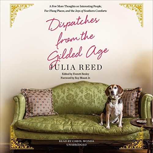 Dispatches from the Gilded Age by Julia Reed, Everett Bexley - editor episode artwork