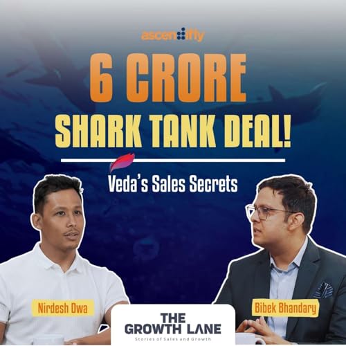 The Growth Lane: Veda's Sales Secret with Nirdesh Dwa | Ep-1 cover art