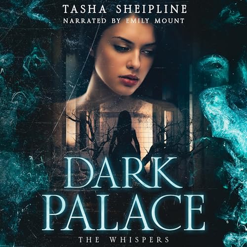 Dark Palace: The Whispers (By Tasha Sheipline) episode artwork