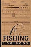 Fishing Log Book: Track and Record Fishing Trips, Catches, Weather, and Locations - For Adults, Teens, and Seniors