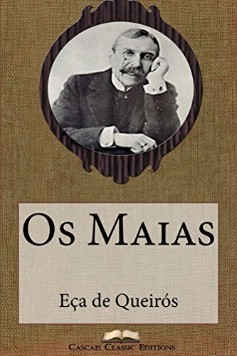 Os Maias (Edição Ilustrada): Com biografia do autor e índice activo (Grandes Clássicos Luso-Brasileiros Livro 1)