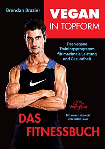 Vegan in Topform - Das Fitnessbuch: Vegane Fitness