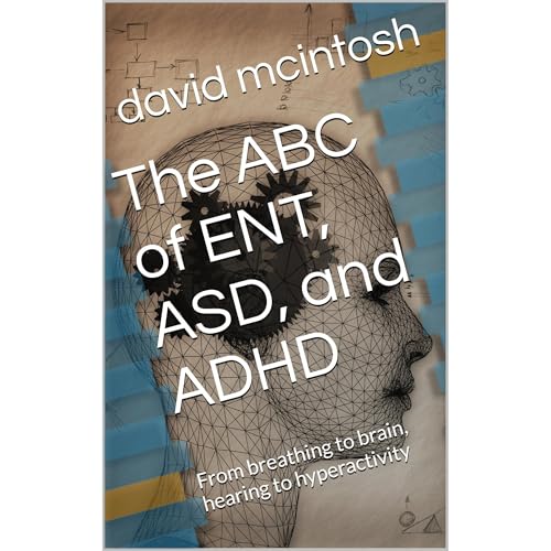 The ABC of ENT, ASD, and ADHD : david mcintosh episode artwork