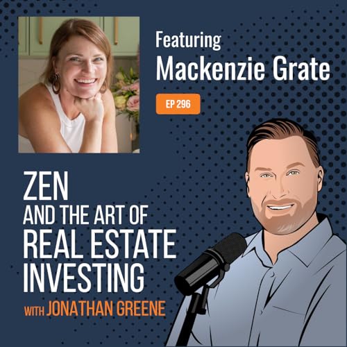 296: Designing Investment Properties To Generate Passive Income with Mackenzie Grate