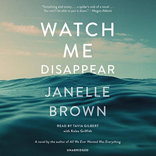 Watch Me Disappear Audiobook by Janelle Brown Watch Me Disappear Audiobook by Janelle Brown