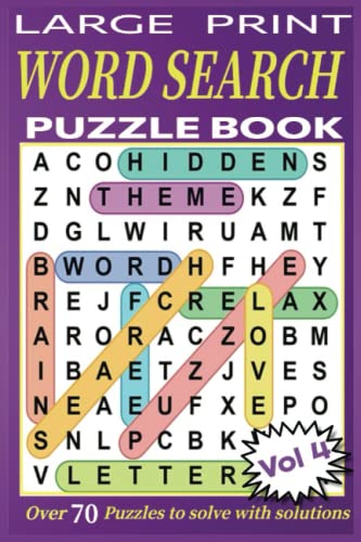 2021 Word Search Large Print Puzzle Books for Adults Vol #4: Over 70 Puzzles Word Finds to solve with solutions Puzzle Book For Puzzlers Adults & ... Seniors; (word search for adults large print)
