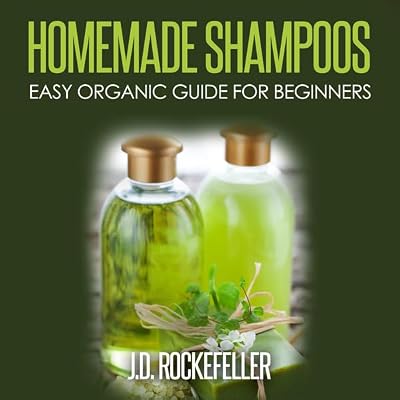 Homemade Shampoos: Easy Organic Guide for Beginners