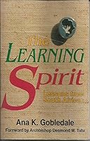 The Learning Spirit: Lessons from South Africa 082722124X Book Cover