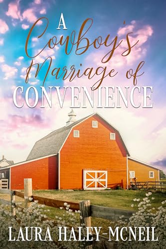 A Cowboy's Marriage of Convenience (Sweet Mountain Ranch Book 3)