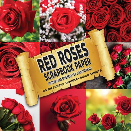 Red Roses Scrapbook Paper - Pattern and Ephemera for Junk Journals: Decorative Paper for Cut Out and Collage (Decoupage, Origami, Mixed Media, Scrapbooking) - Crafts, Wilderness